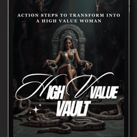 High Value Vault: Action Steps To Transform Into A High Value Woman