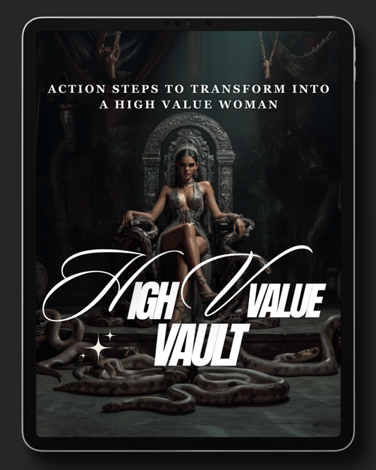 High Value Vault: Action Steps To Transform Into A High Value Woman